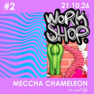 Atelier Work Shop Solice - Meccha Chameleon - 21 Octobre 2026